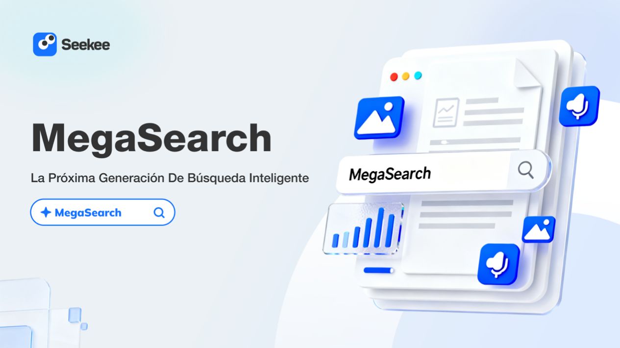 Seekee 2.0: potencia MegaSearch para una nueva era de búsqueda y creación Seekee 2.0: potencia MegaSearch para una nueva era de búsqueda y creación